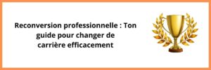 Lire la suite à propos de l’article Reconversion professionnelle : Astuces pour changer de carrière efficacement.