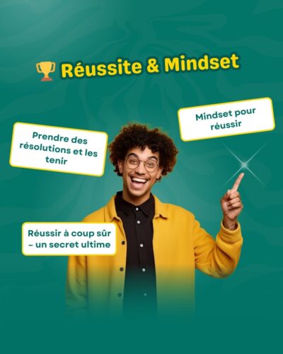 Réussite & Mindset – Adopte la Mentalité des Gagnants !